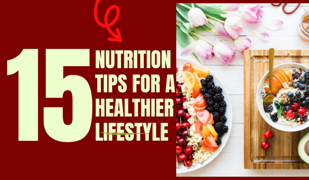 15 Essential Nutrition Tips for a Healthier Lifestyle in 2024